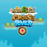 Adam and Eve Crossy River